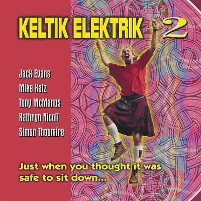 Keltik Elektrik/Vol. 2-Keltik Electrik@Keltik Elektrik